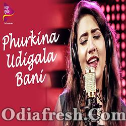 Phur Kina Udigala Bani (Barsha)